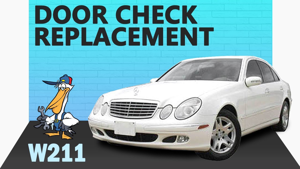 Mercedes-Benz W211 E-Class Door Check Replacement