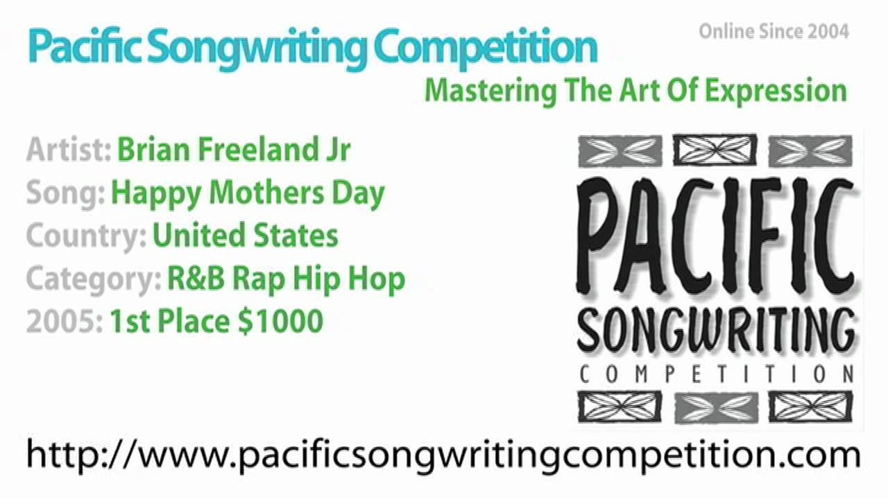 Brian Freeland Jr - 2005 Pacific Songwriting Competition - 1st Place Rap - Happy Mothers Day