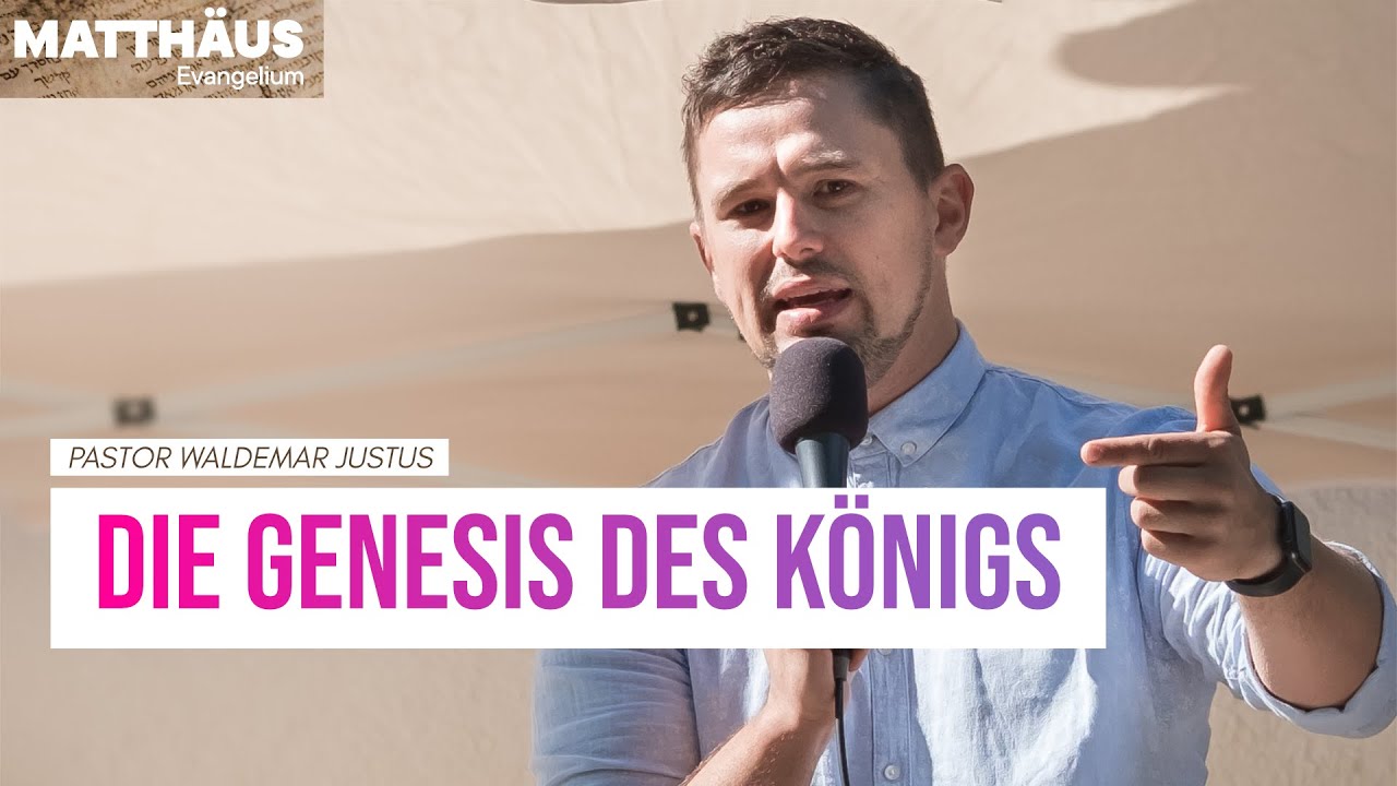 Die Genesis des Königs — Pastor Waldemar Justus