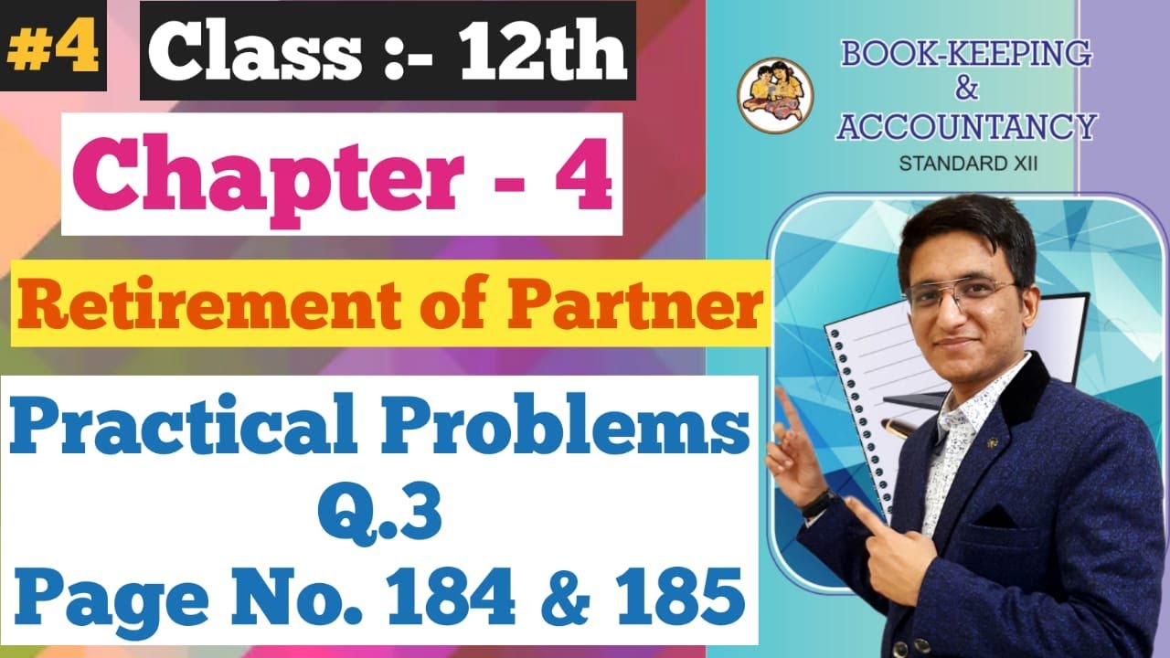 Retirement of Partner | Practical Problems Q.3 | Page No. 185 | Class 12th | Chapter 4