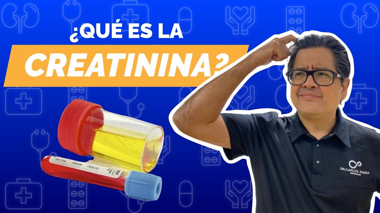 ¿Qué es la CREATININA?