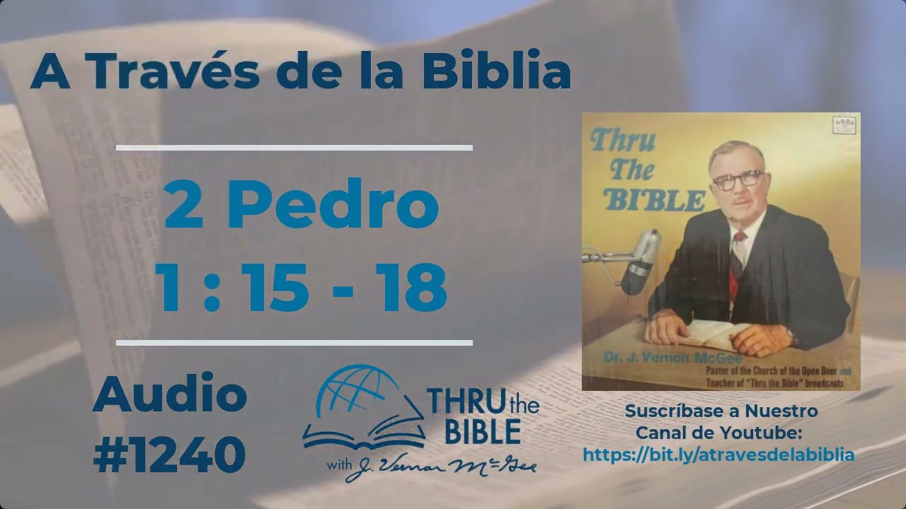 2 Pedro 1 : 15 - 18 #2140 J Vernon McGee #1pedro