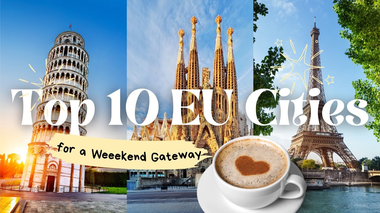 Top 10 European Cities for a Weekend Getaway in 2024