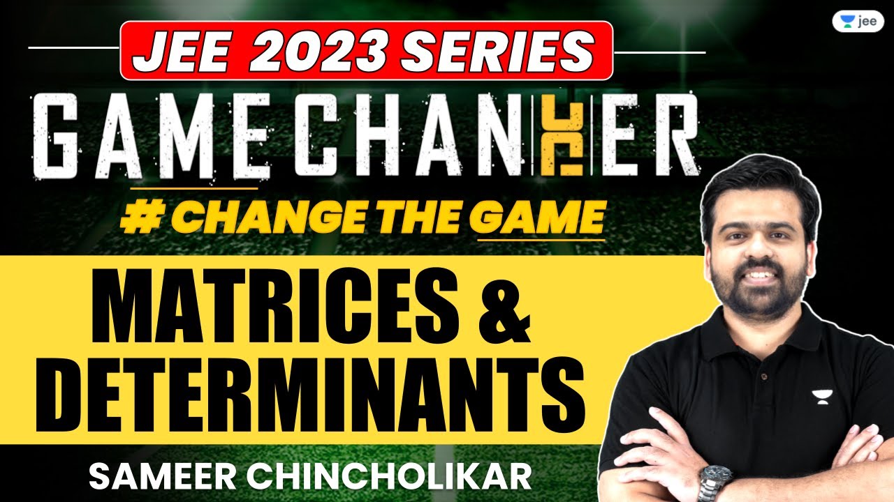 Matrices & Determinants | One Shot | #jee2024 #jee2025 #jeemaths #gamechanger #sameerchincholikar