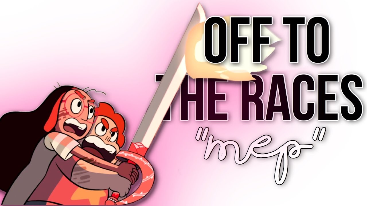 Steven Universe - Off To The Races MEP