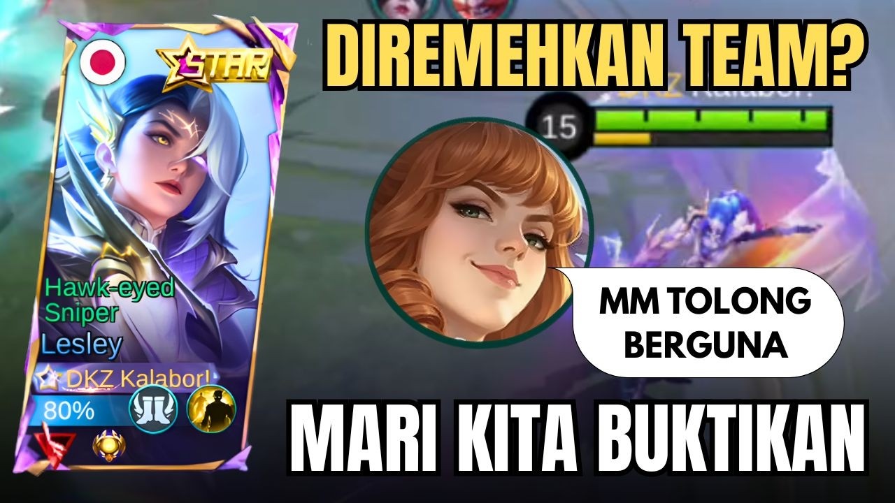Diremehkan Tim Sendiri 😭 Main Lesley Tanpa Bantuan Tim | Mobile Legends