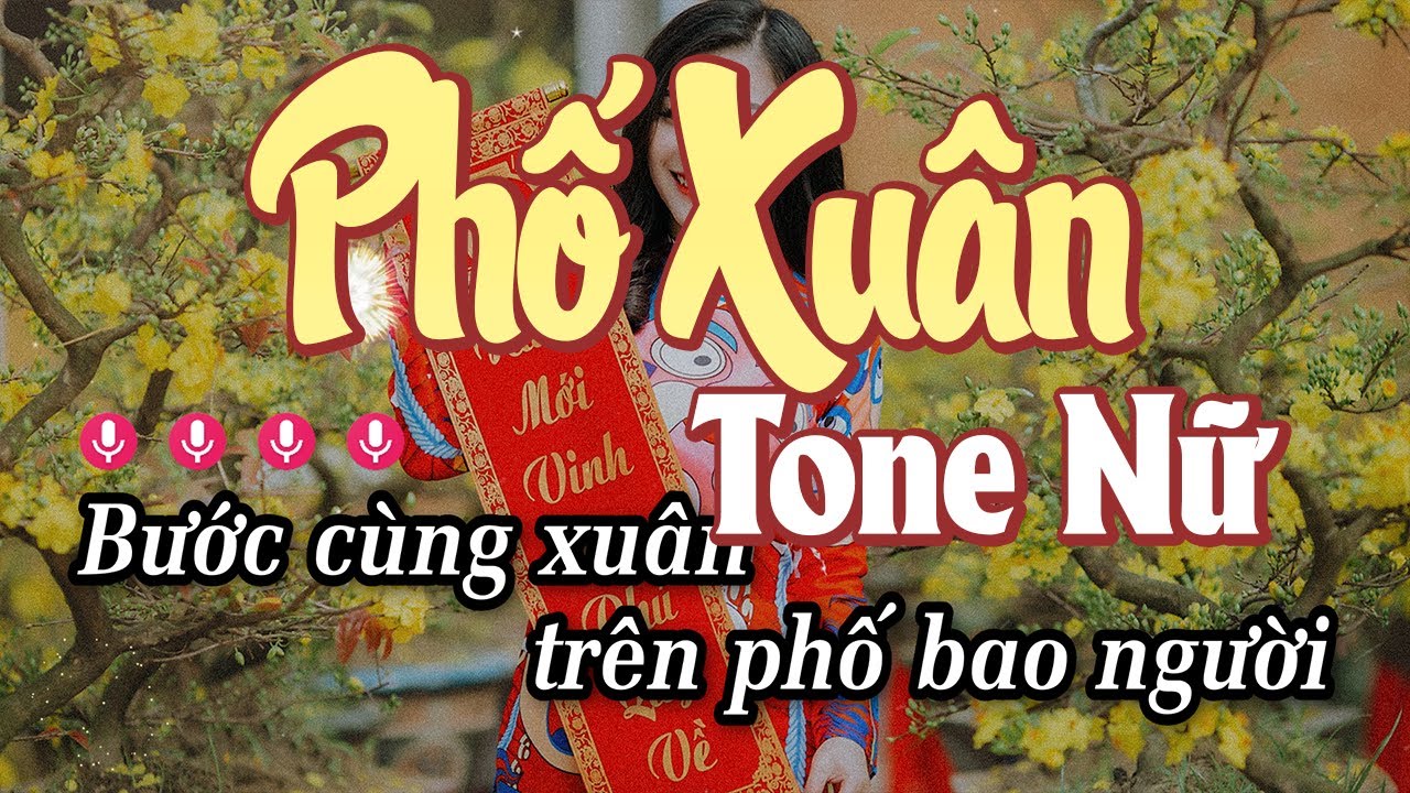 Karaoke Phố Xuân Tone Nữ - Nhạc Xuân 2026