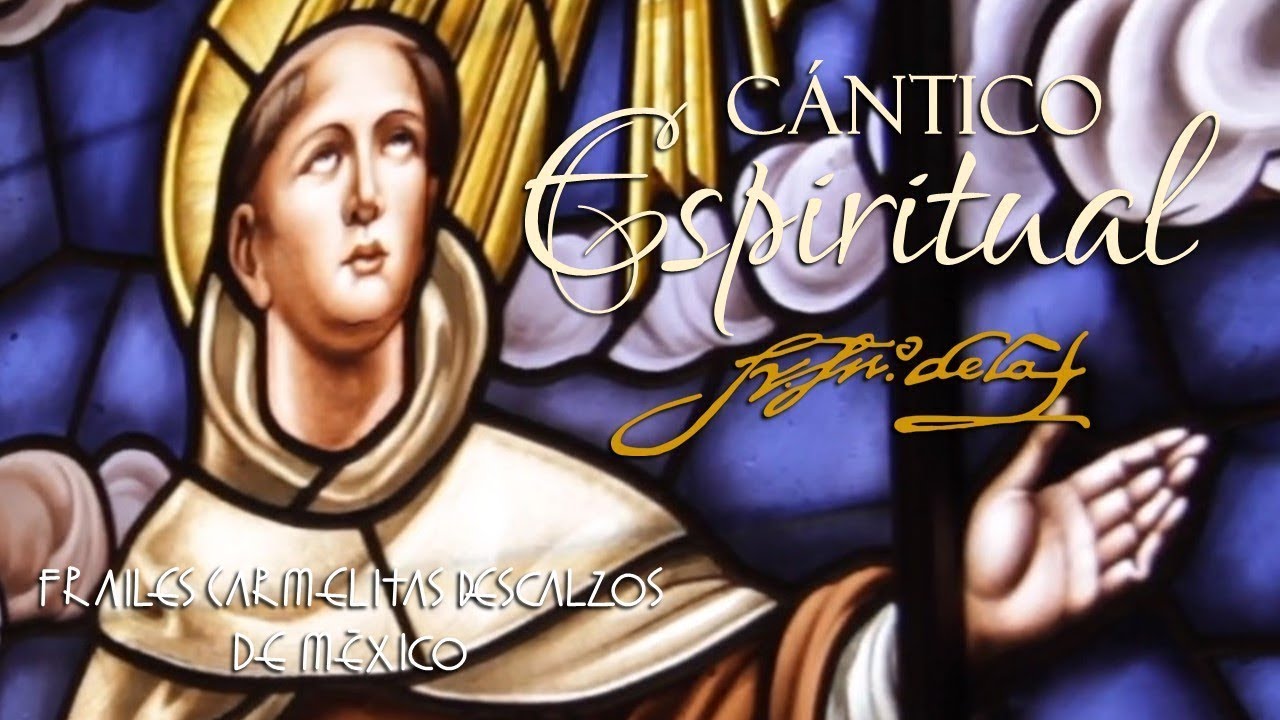 Cántico Espiritual (Acordes) - San Juan de la Cruz | Frailes Carmelitas Descalzos de México