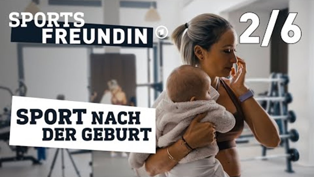 Sport nach der Geburt – Wann wieder anfangen? | Sportsfreundin | (S01/E02) | Preview