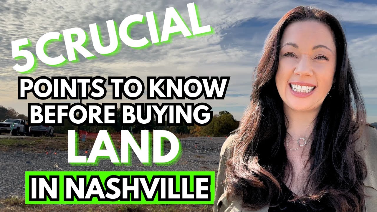 5 Crucial Points to Know Before Buying Land in Nashville
