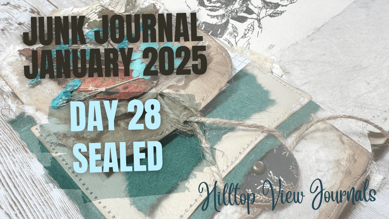 Junk Journal January 2025 - Day 28 “Sealed” #junkjournaljanuary