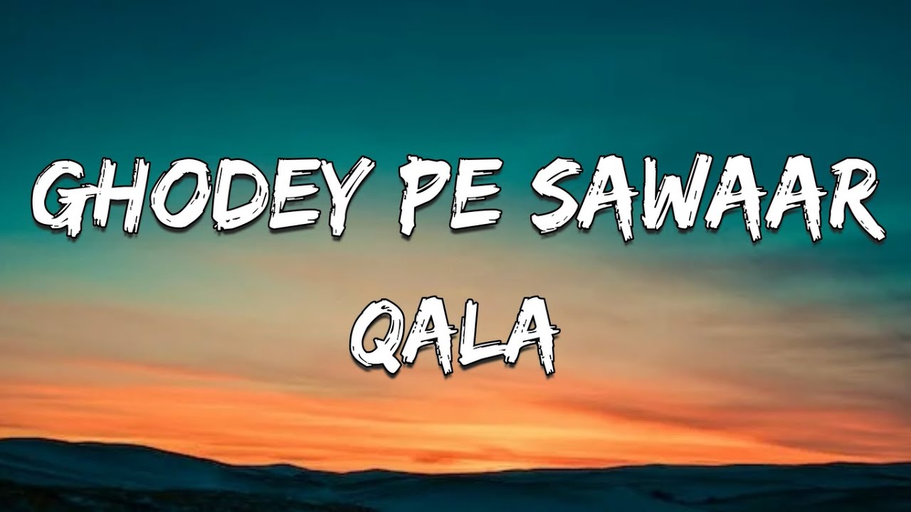 Ghodey Pe Sawaar Lyrics - Qala