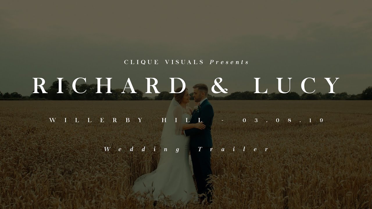 Richard and Lucy // Willerby Hill // 03.08.19 // Wedding Trailer