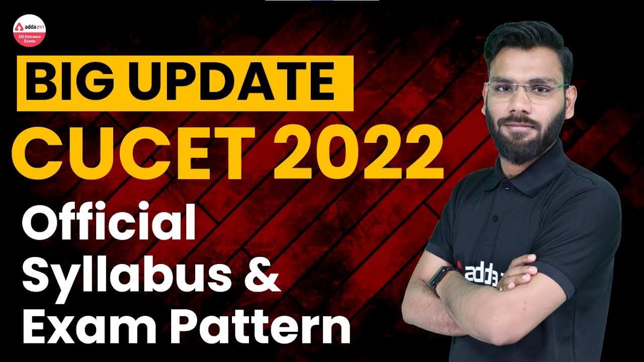 CUCET 2022 Latest Update | CUCET Exam Syllabus | CUCET 2022 Exam Pattern | CUCET 2022 Update