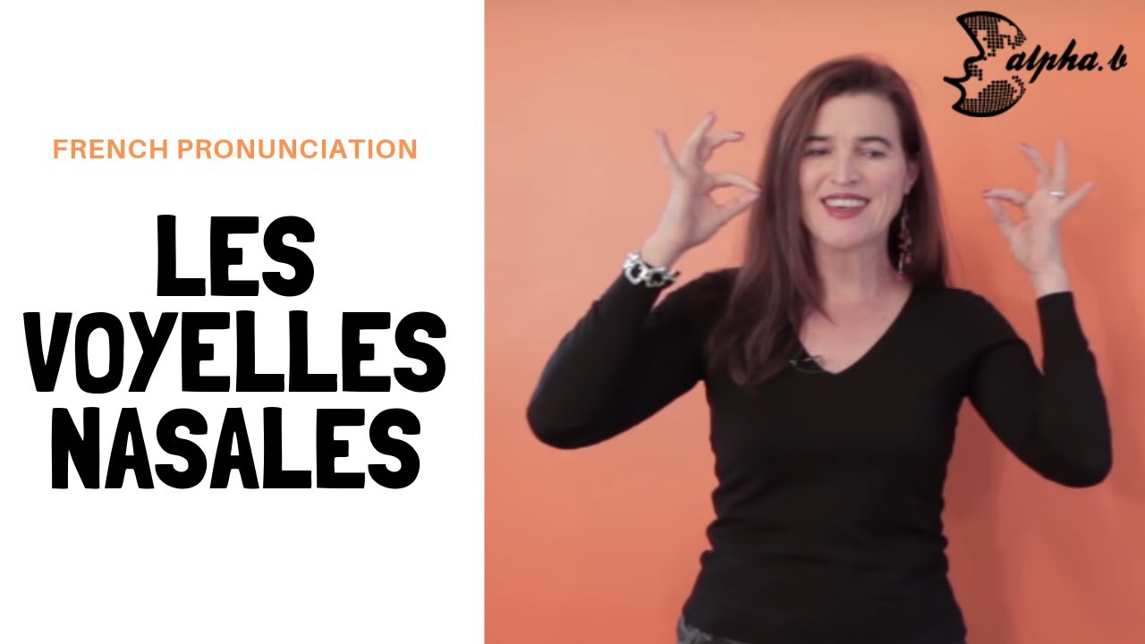 French Pronunciation - Les Voyelles Nasales 