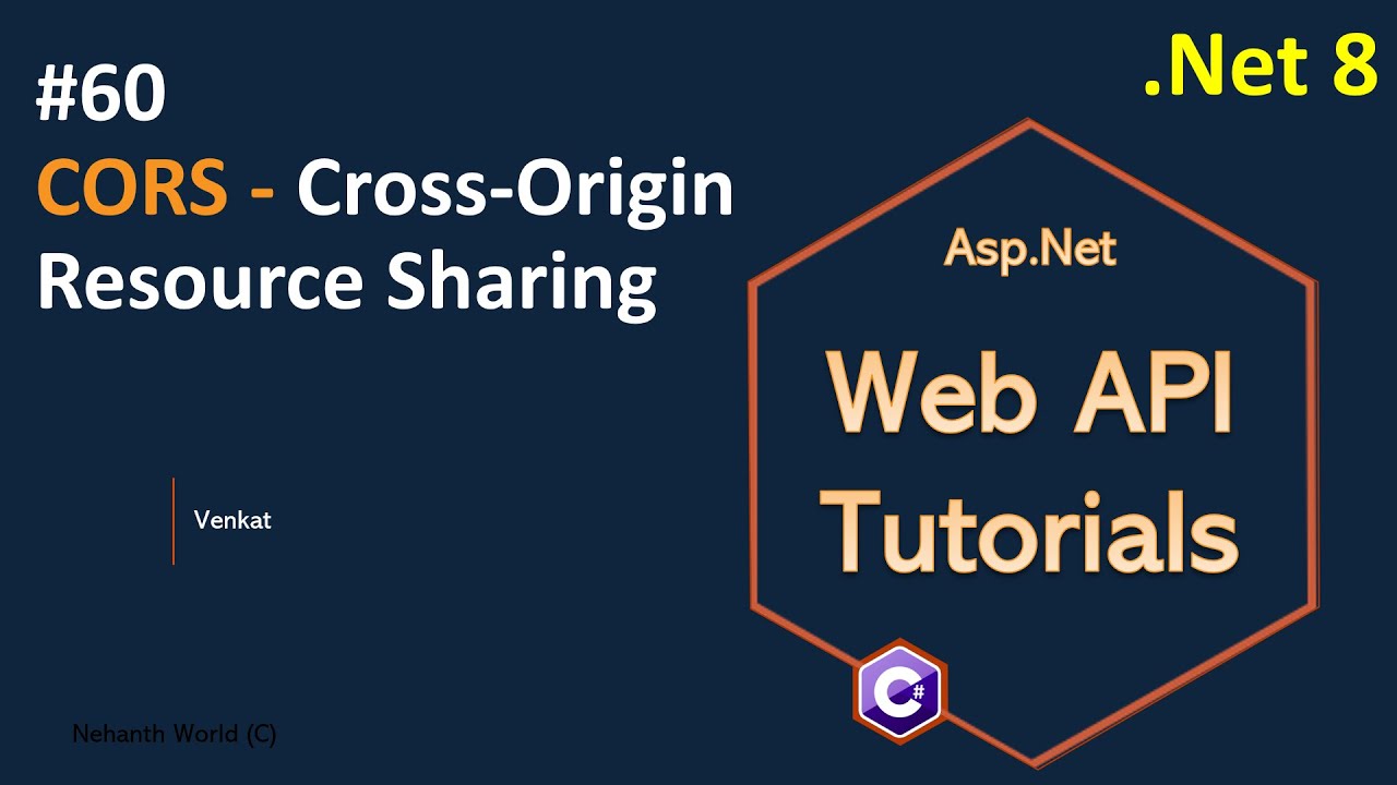 Part 60 CORS - Cross Origin Resource Sharing .Net 8, 7, 6 || Web API Tutorials @NehanthWorld