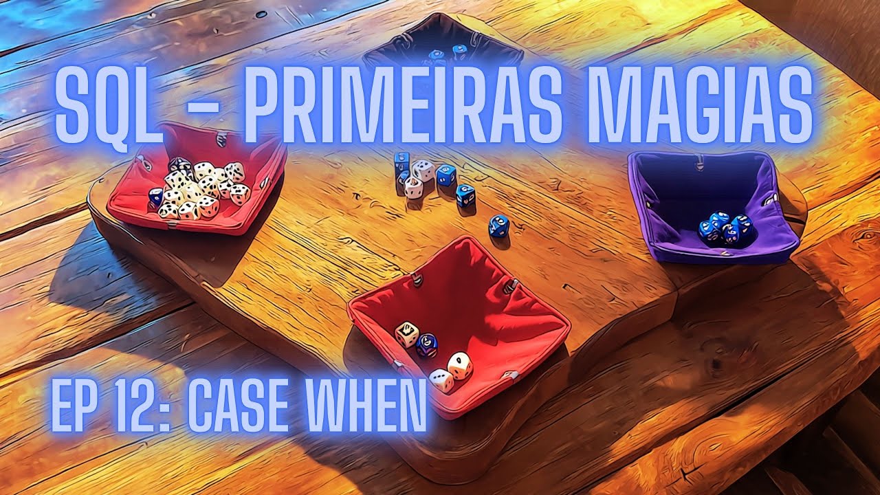 Aprenda SQL - Dia 12: CASE WHEN