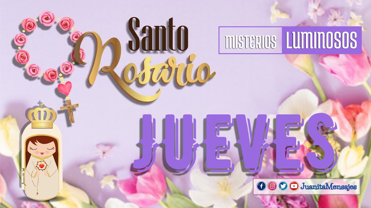 SANTO ROSARIO DEL JUEVES - Misterios de Luz