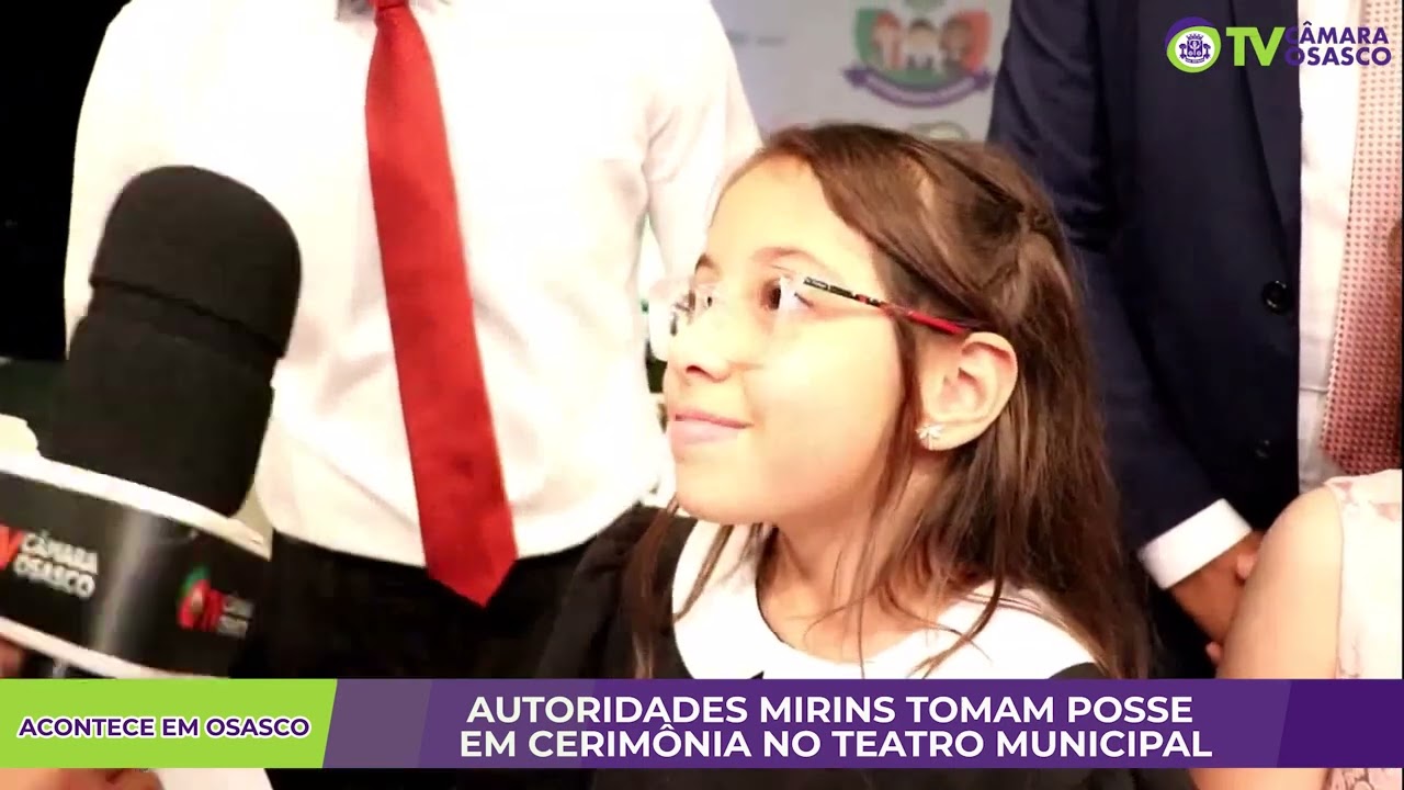 ACONTECE EM OSASCO - AUTORIDADES MIRINS TOMAM POSSE EM CERIMÔNIA NO TEATRO MUNICIPAL