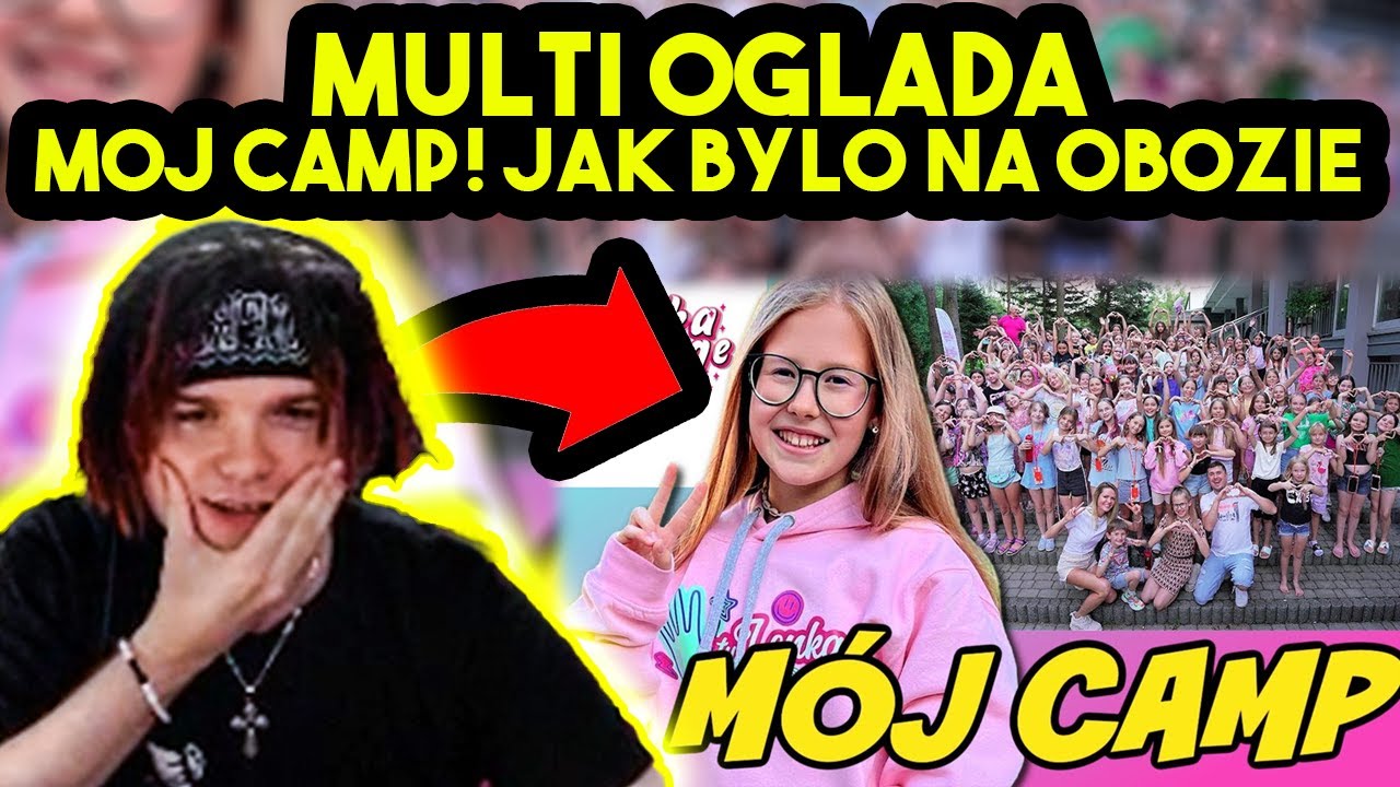 MULTI ogląda MÓJ CAMP! JAK BYŁO NA OBOZIE (Hejka tu Lenka)