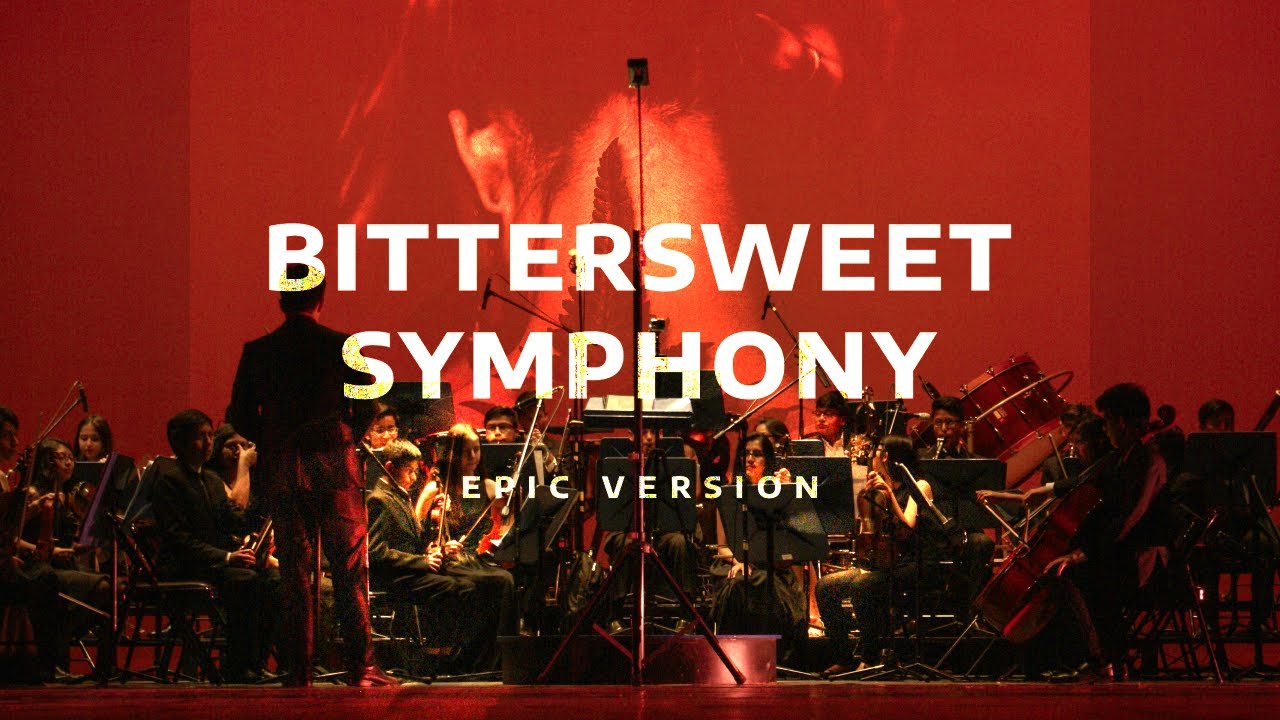 Bittersweet Symphony ( EPIC VERSION)