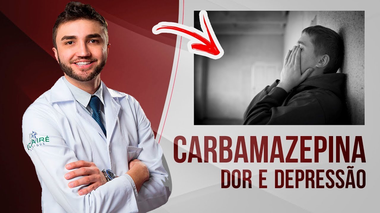 CARBAMAZEPINA PARA DOR NEUROLÓGICA E DEPRESSÃO - BULA SIMPLIFICADA - DR LUCAS FUSTINONI