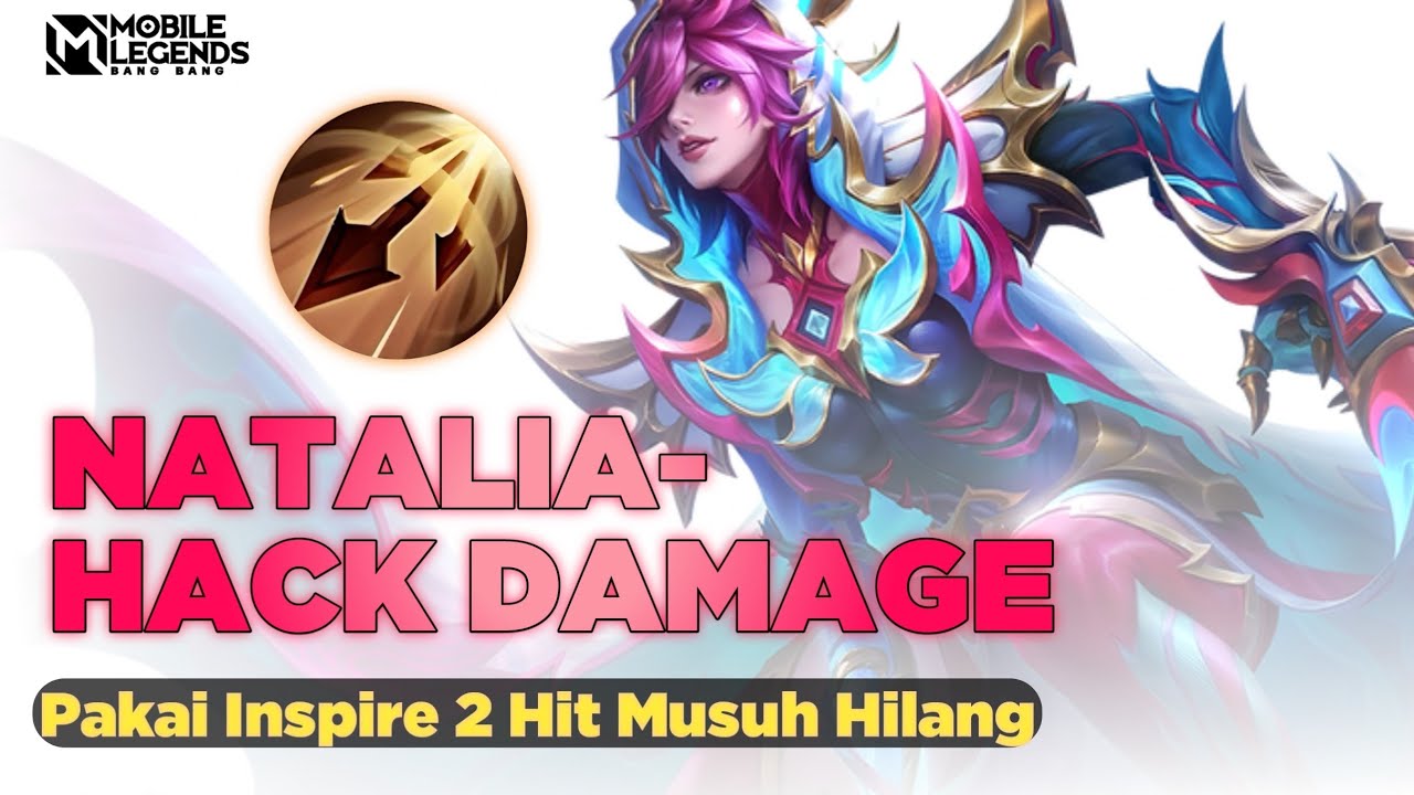 Natalia Inspire Hack Damage 2 Hit Musuh Hilang!