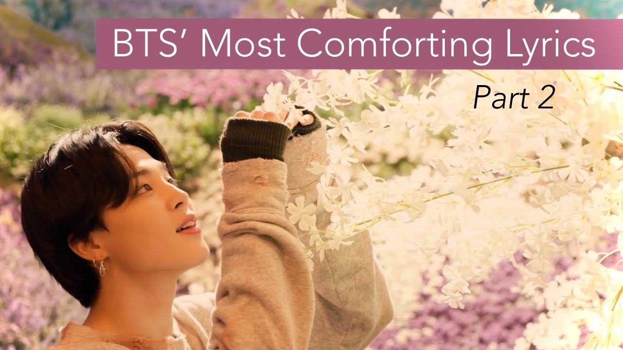 BTS' Most Comforting Lyrics (Part 2)