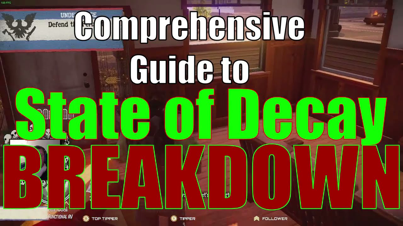 The Comprehensive Guide to State of Decay Breakdown