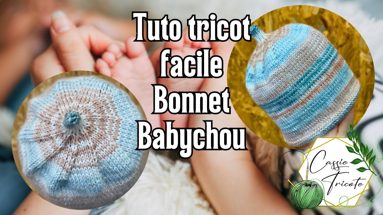 🧶Tuto tricot facile : bonnet Babychou 