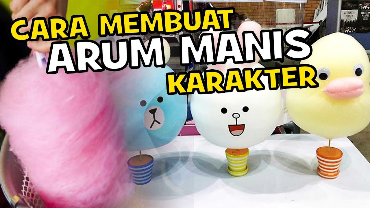 Begini Proses Pembuatan Arum Manis Karakter