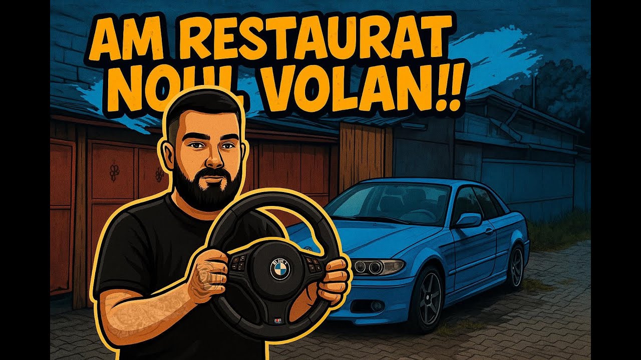 E46 Cabrio EP.2 - Am restaurat noul volan!!