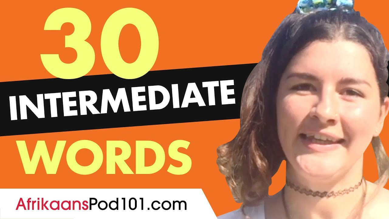 30 Intermediate Afrikaans Words (Useful Vocabulary)