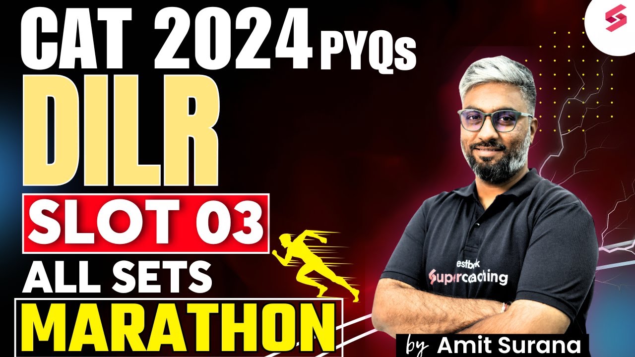 DILR Slot 3 2024 Solution | CAT DILR Marathon | DILR All Sets For CAT 2025 Preparation | Amit Surana