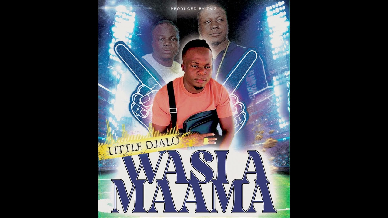 Little Djalo - Wasi a Maama (Prod. By Tmg Studio)