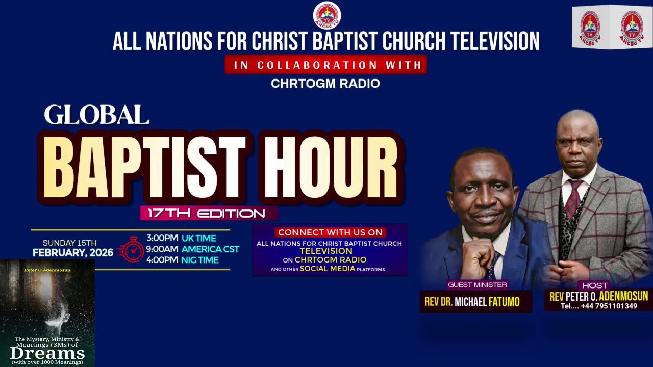 Global Baptist Hour || Rev Dr Samuel Fatumo || February 22nd, 2026.