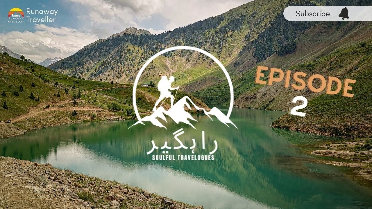 Rahgeer Series | Episode 2 | Rattu and Dirley Lake | Runaway Traveller | Travelogue 2023