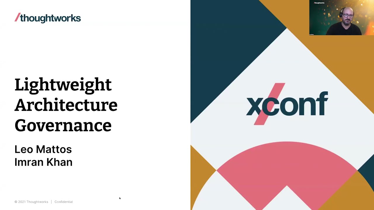 Lightweight architecture governance in the large &ndash; Imran Khan and Leo Mattos &ndash; XConf NA 2021