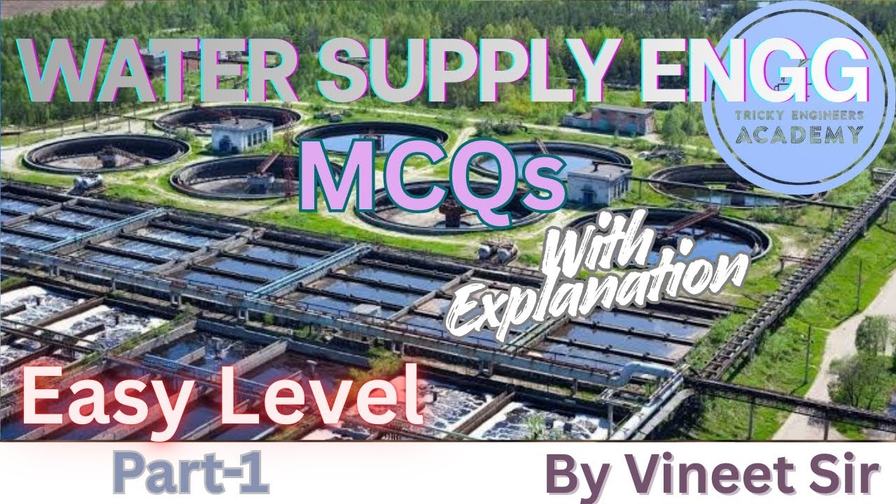 Water Supply Engg MCQs with Explanation | Easy Level 1 | State JE-AE | RRB JE | PSUs | Lecturer |