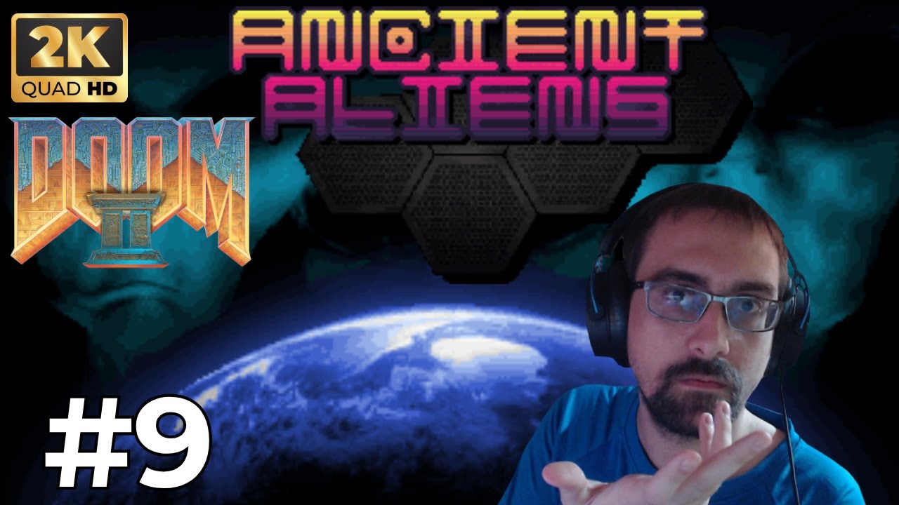 Doom 2 Ancient Aliens - Let's Play FR Ultra Violence - Le nombre ne veut rien dire #9