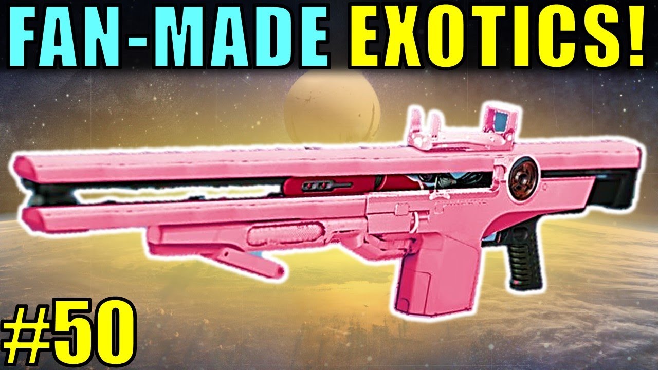Destiny: FAN-MADE EXOTICS! | AWESOME SNIPER! | Submit YOUR Exotic Idea! | Part 50