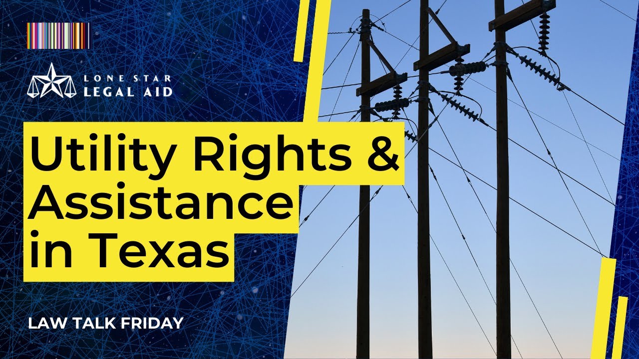 Utility Rights for Tenants and Homeowners in Texas | Law Talk Friday