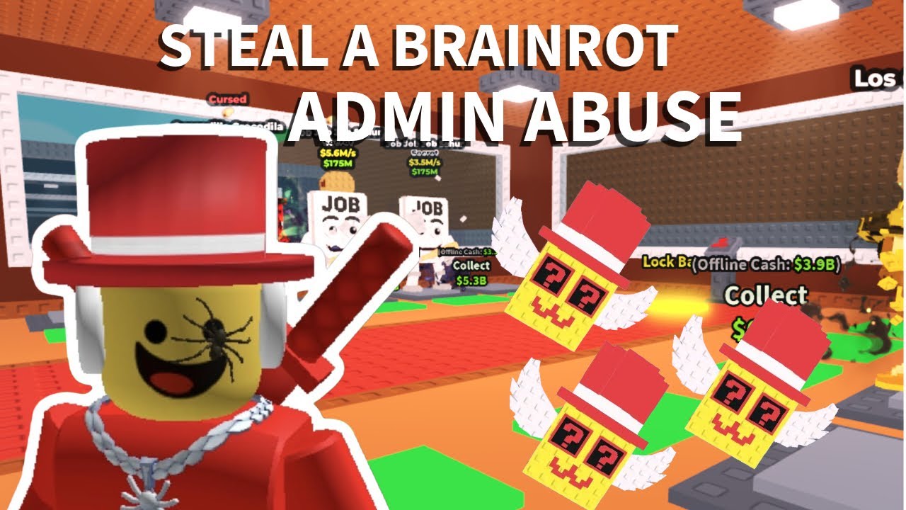Steal a Brainrot admin abuse 