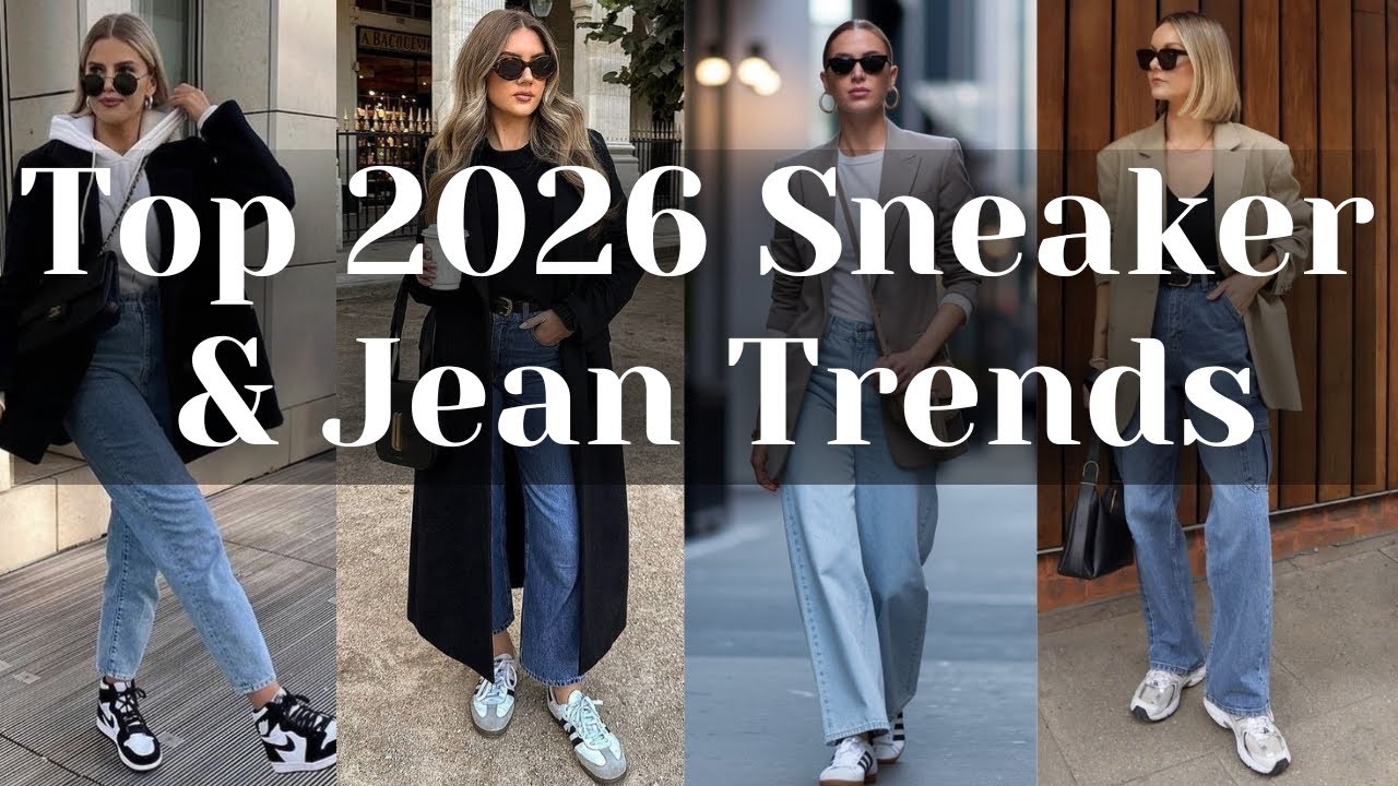 Top 5 Sneaker and Jean Trends for 2026 That Go With Almost Everything