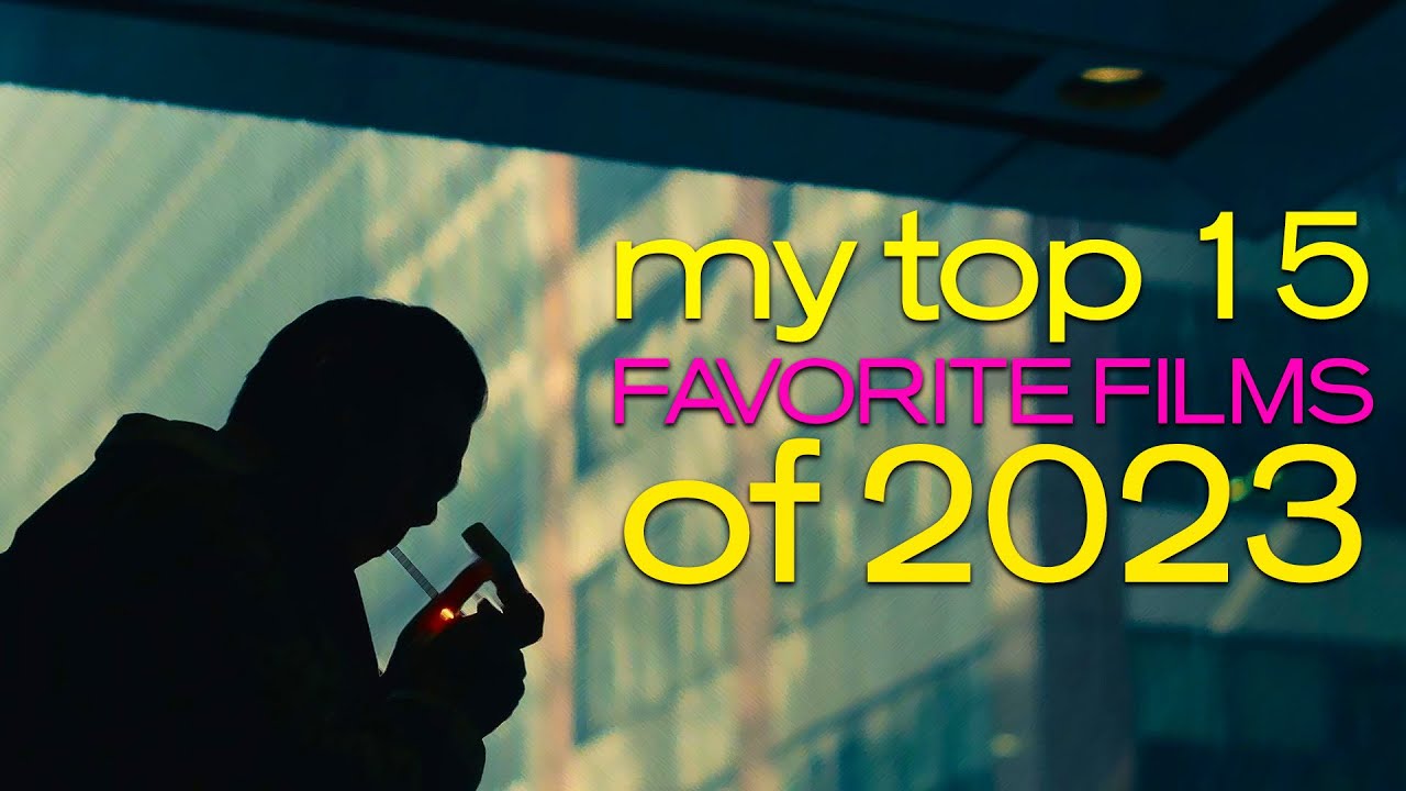 My Top 15 Films of 2023