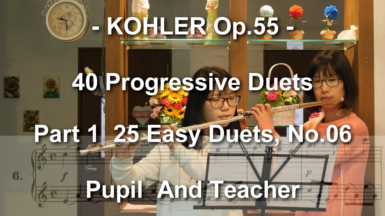 KOHLER Op.55 Part 1 No.06 - Pupil And Teacher - 25 Progressive Easy Flute Duets 쾰러 점진적인 플루트 듀엣