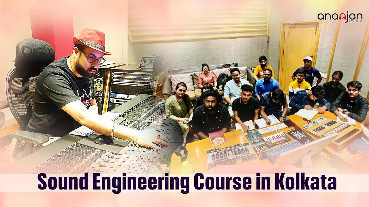 Best Sound Engineering Course in Kolkata - Ananjan Studio