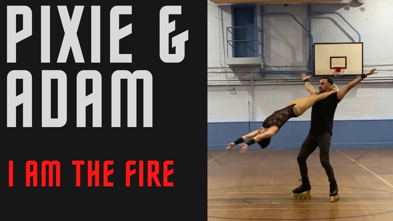 Pixie & Adam || I am the Fire || Skate-less Acrobatic skating Act