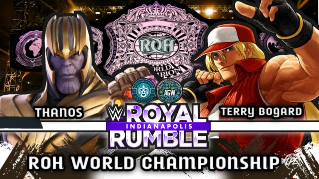ROYAL TAKEDOWN RUMBLE: ROH World Championship: Thanos (C) VS Terry Bogard.