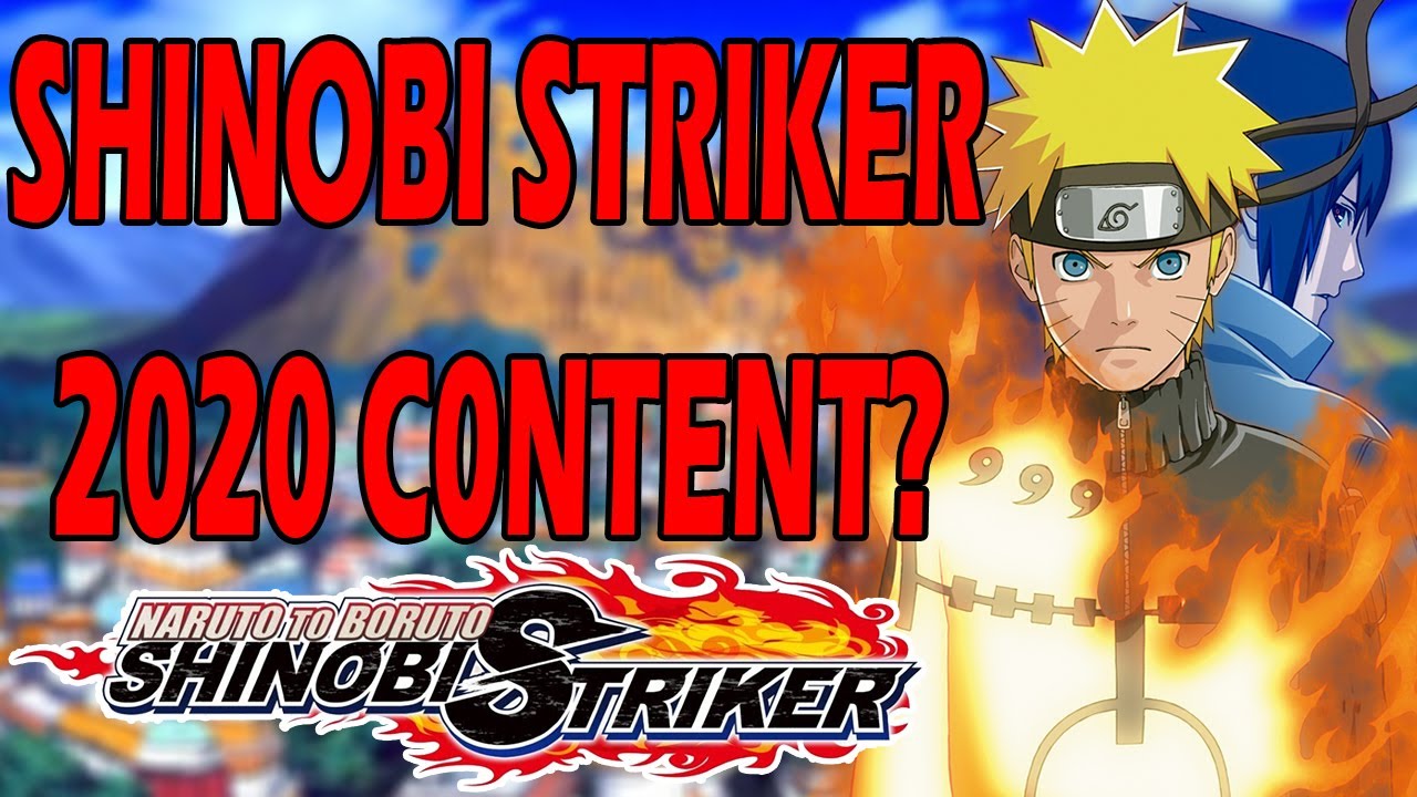 2020 CONTENT NARUTO TO BORUTO SHINOBI STRIKER